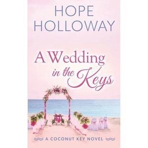 A Wedding in the Keys -- Hope Holloway